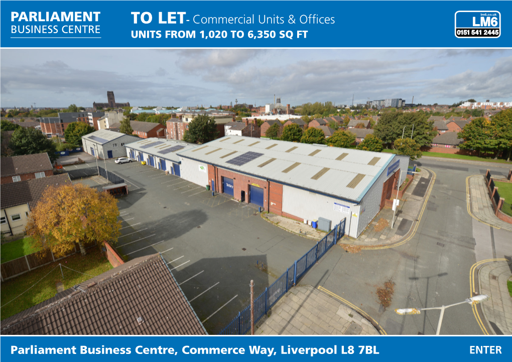 PARLIAMENT to LET- Commercial Units & Offices BUSINESS CENTRE UNITS from 1,020 to 6,350 SQ FT