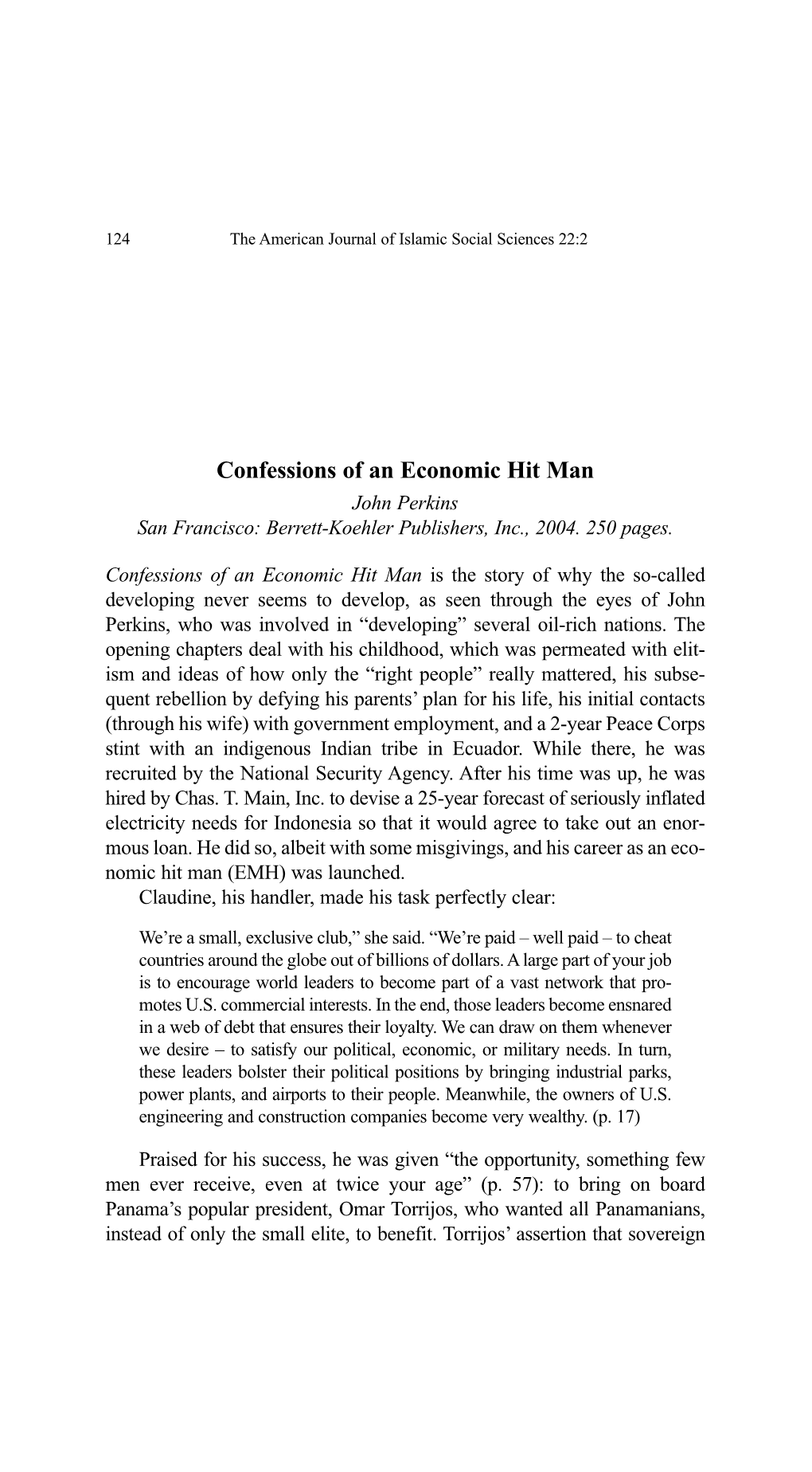 Confessions of an Economic Hit Man John Perkins San Francisco: Berrett-Koehler Publishers, Inc., 2004