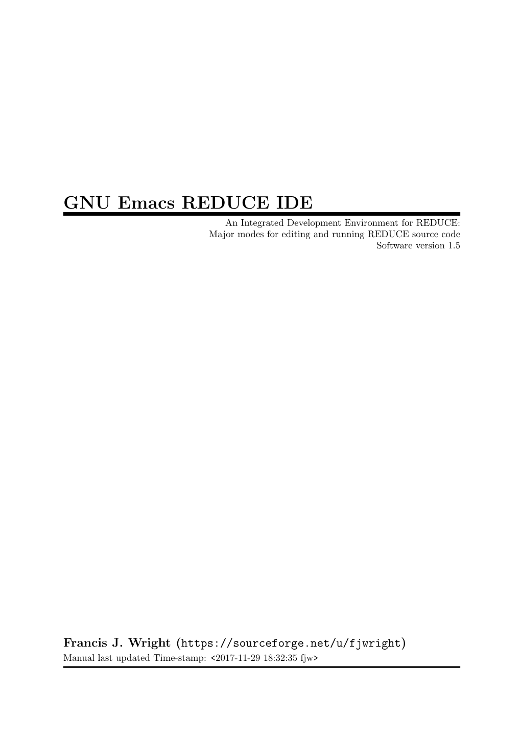 GNU Emacs REDUCE IDE an Integrated Development Environment for REDUCE: Major Modes for Editing and Running REDUCE Source Code Software Version 1.5