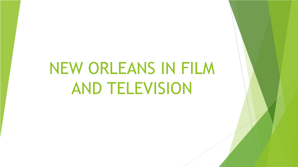 NEW ORLEANS in FILM and TELEVISION Image Credit: the Historic New Orleans Collection, 2003.0156.1