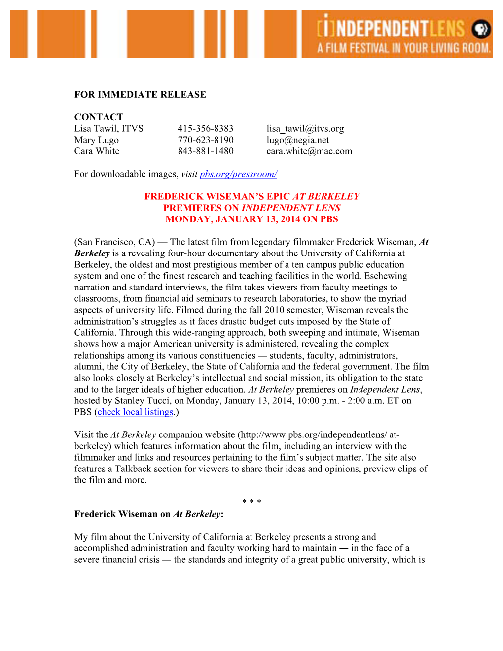 FOR IMMEDIATE RELEASE CONTACT Lisa Tawil, ITVS 415-356-8383 Lisa Tawil@Itvs.Org Mary Lugo 770-623-8190 Lugo@Negia.Net C