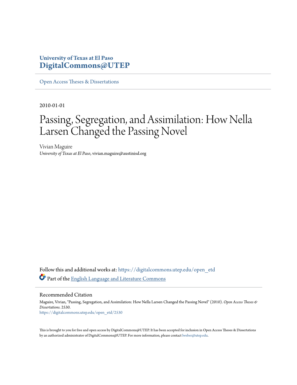 How Nella Larsen Changed the Passing Novel Vivian Maguire University of Texas at El Paso, Vivian.Maguire@Austinisd.Org