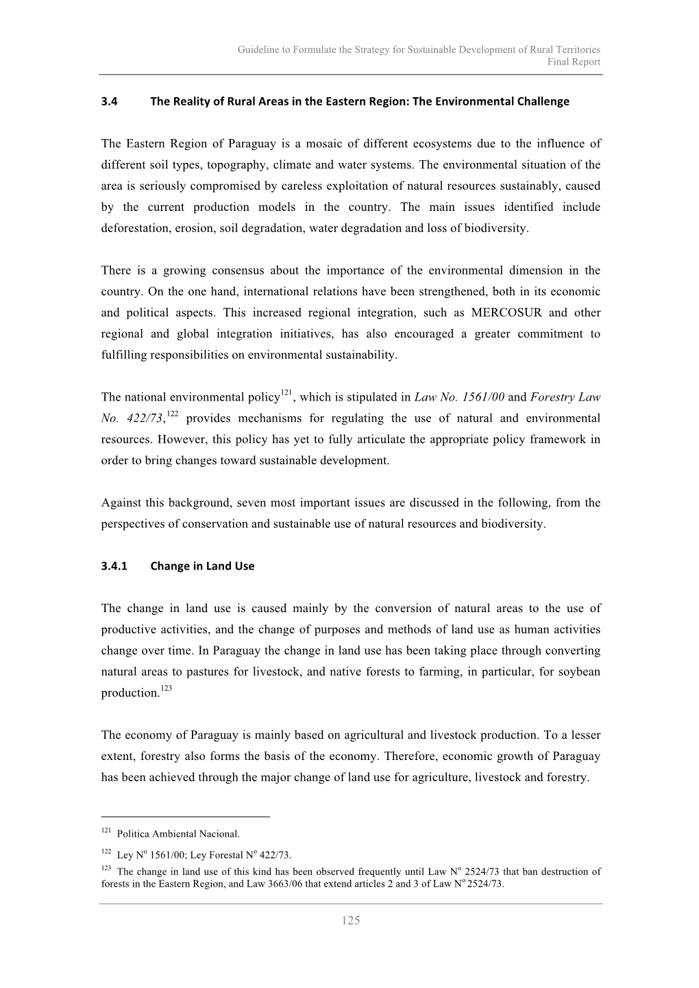 125 3.4 the Reality of Rural Areas in the Eastern Region: the Environmental Challenge the Eastern Region of Paraguay Is a Mosaic