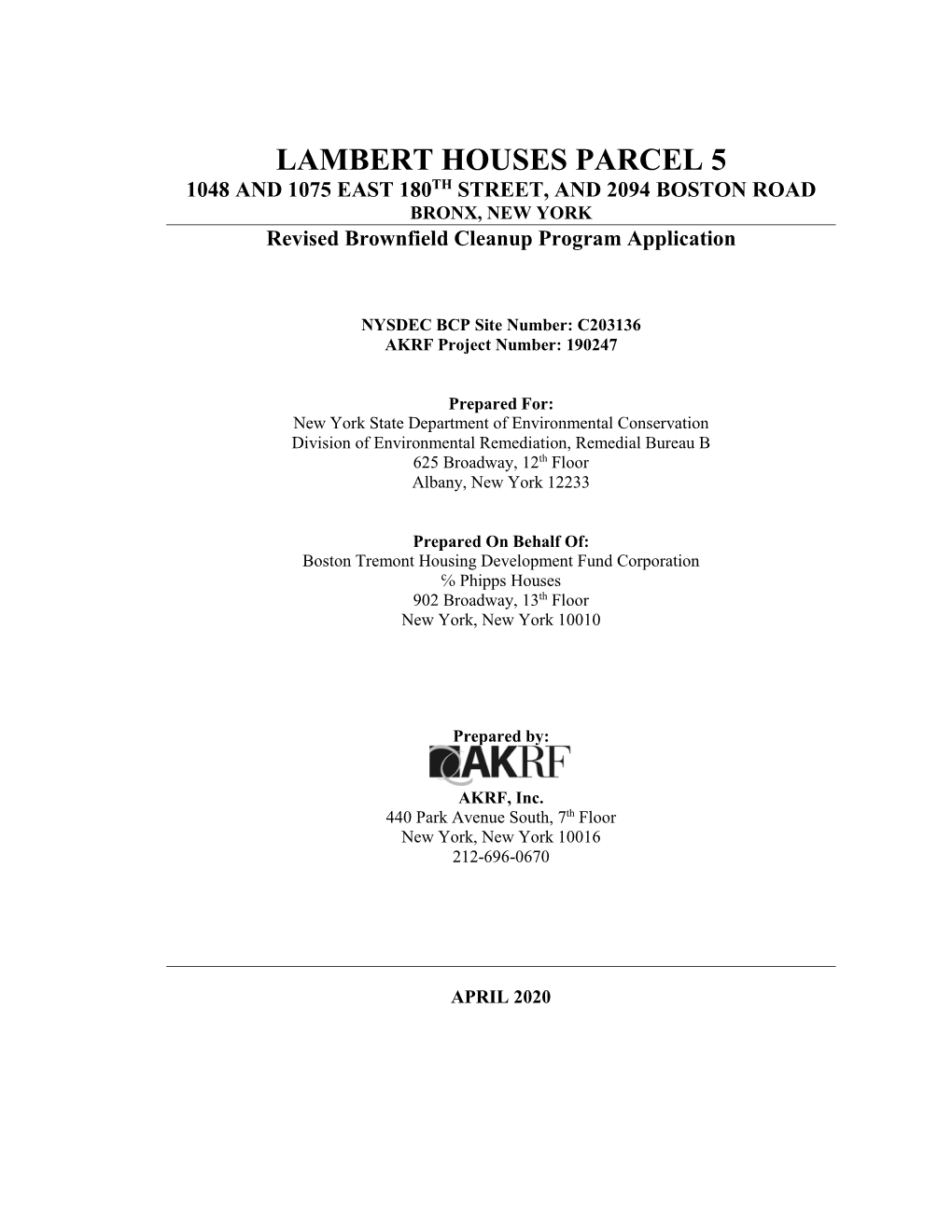 LAMBERT HOUSES PARCEL 5 1048 and 1075 EAST 180TH STREET, and 2094 BOSTON ROAD BRONX, NEW YORK Revised Brownfield Cleanup Program Application