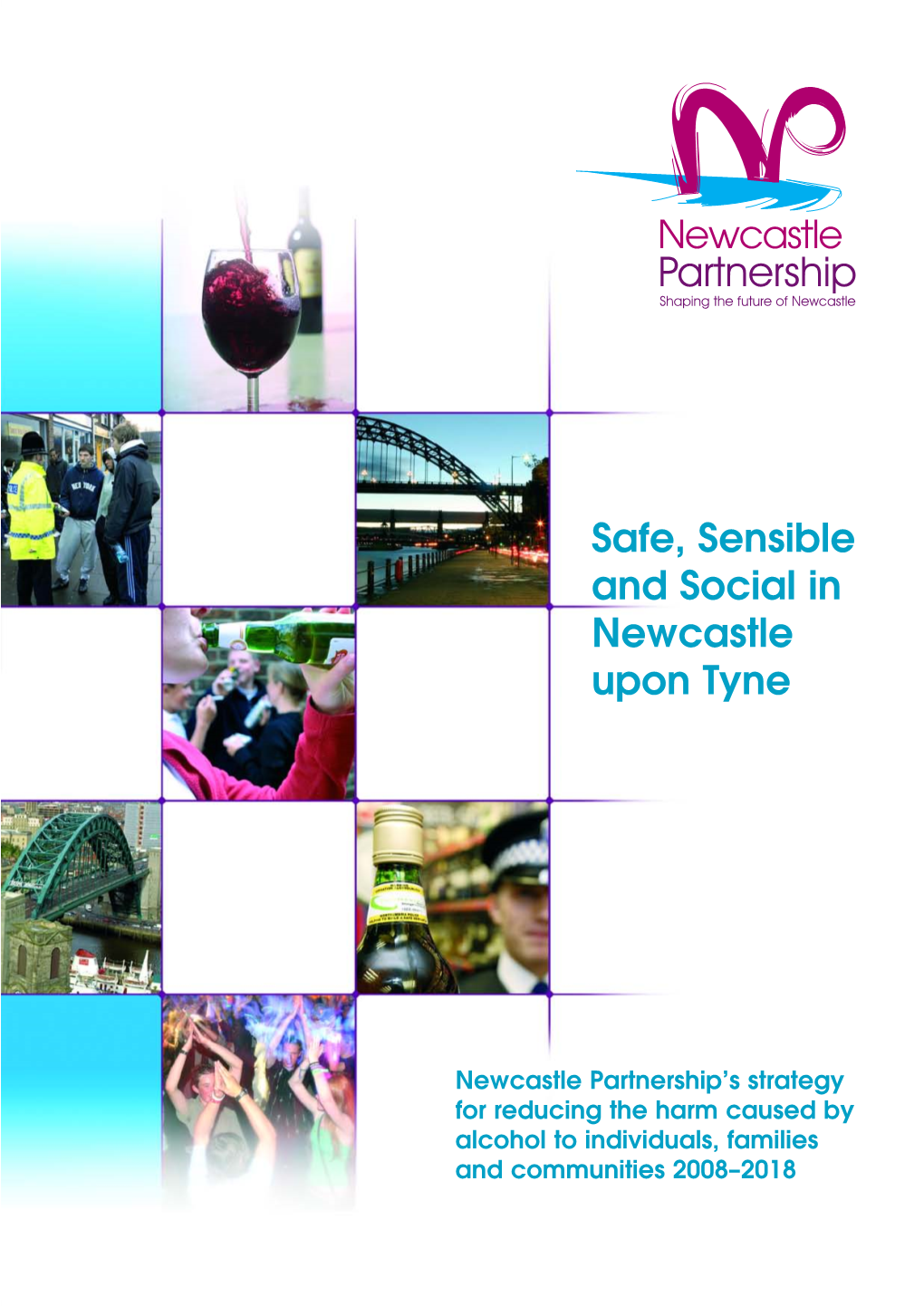 Safe, Sensible and Social in Newcastle Upon Tyne