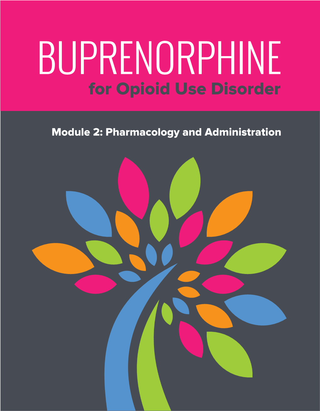 BUPRENORPHINE for Opioid Use Disorder
