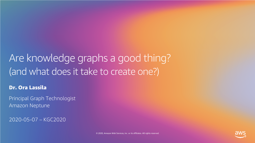 Are Knowledge Graphs a Good Thing? (And What Does It Take to Create One?)