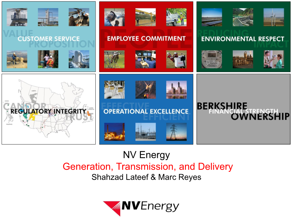 NV Energy Generation, Transmission, and Delivery Shahzad Lateef & Marc Reyes NV Energy Today