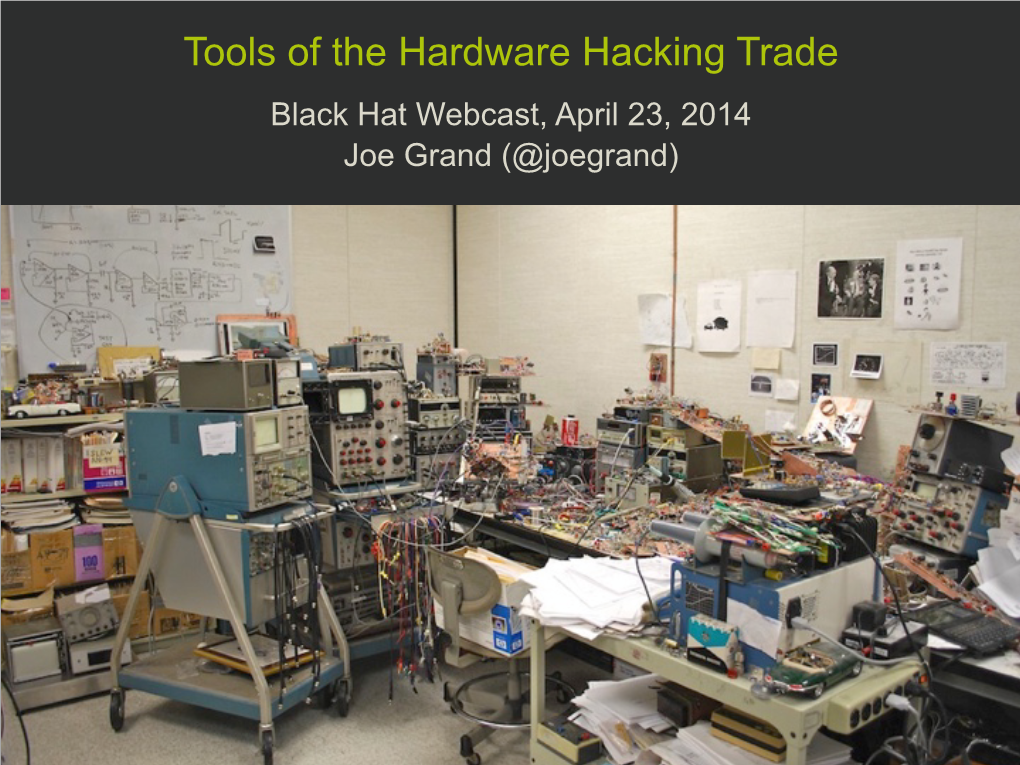 Tools of the Hardware Hacking Trade by Joe Grand