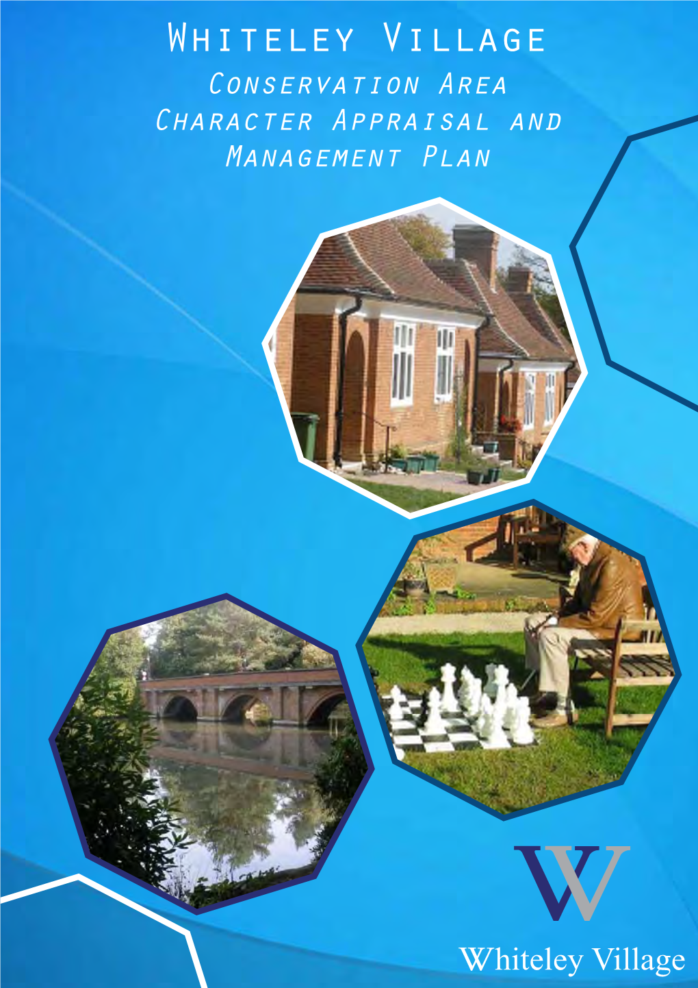 Whiteley Village Conservation Area Character Appraisal and Management Plan