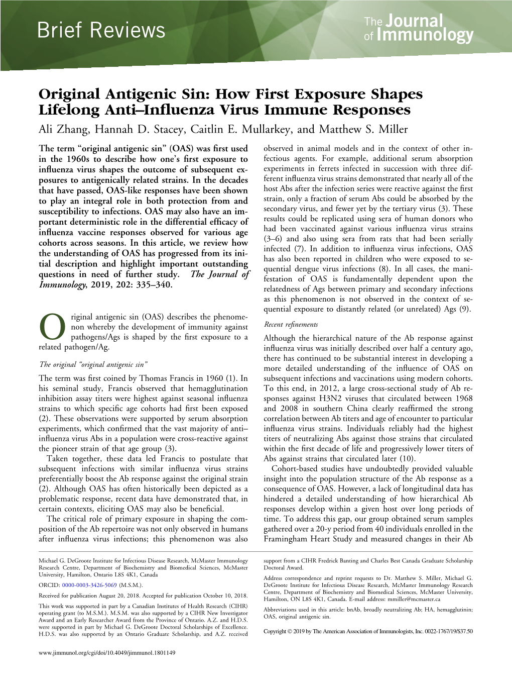 Original Antigenic Sin: How First Exposure Shapes Lifelong Anti–Inﬂuenza Virus Immune Responses Ali Zhang, Hannah D