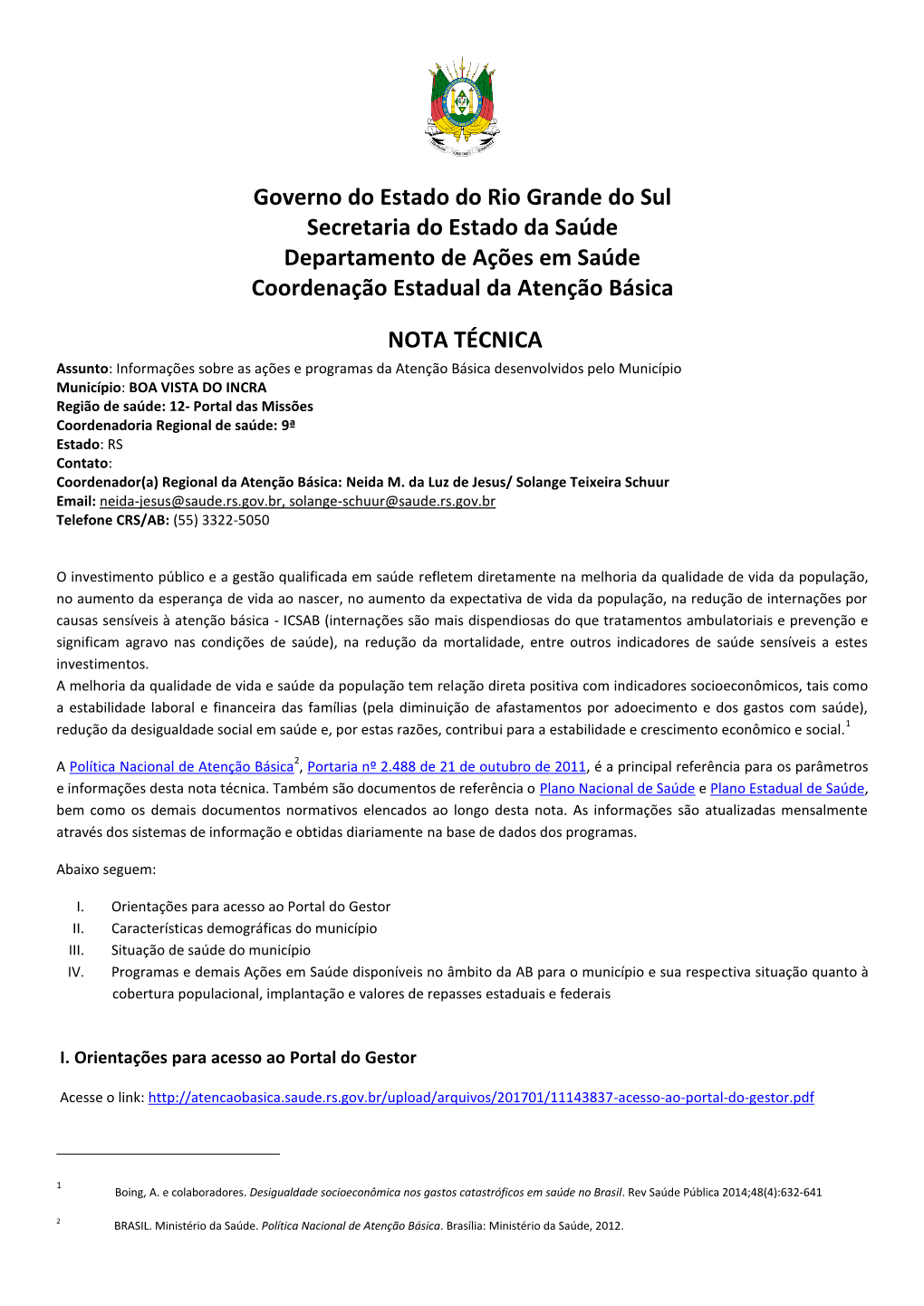 Governo Do Estado Do Rio Grande Do Sul Secretaria Do Estado Da Saúde Departamento De Ações Em Saúde Coordenação Estadual Da Atenção Básica