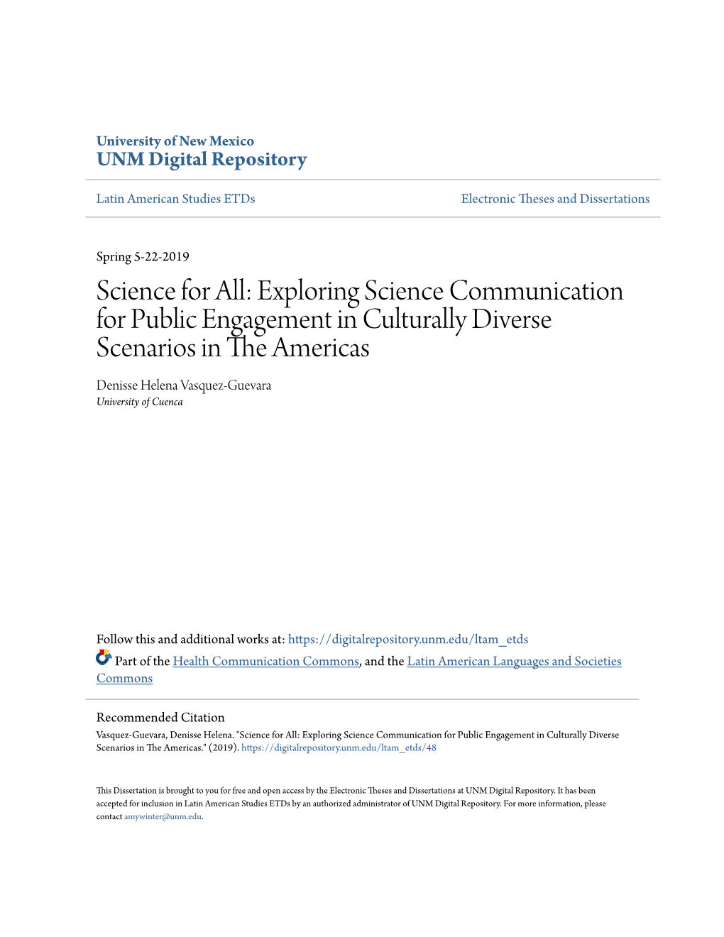 Exploring Science Communication for Public Engagement in Culturally Diverse Scenarios in the Americas Denisse Helena Vasquez-Guevara University of Cuenca