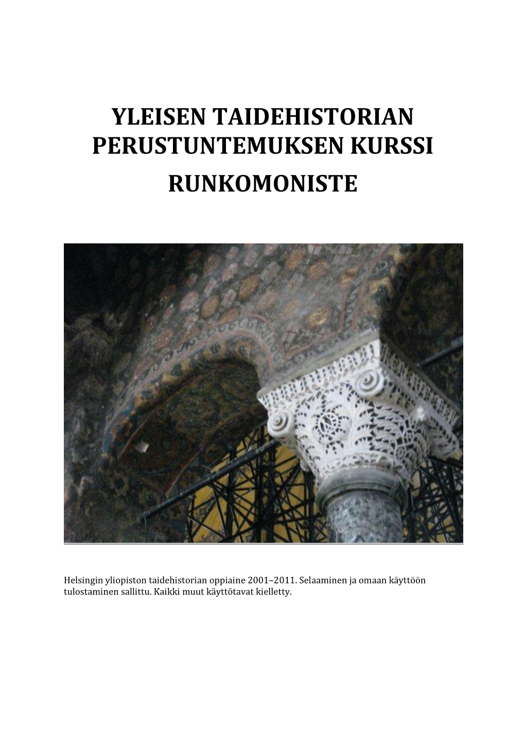 Yleisen Taidehistorian Perustuntemuksen Kurssi Runkomoniste