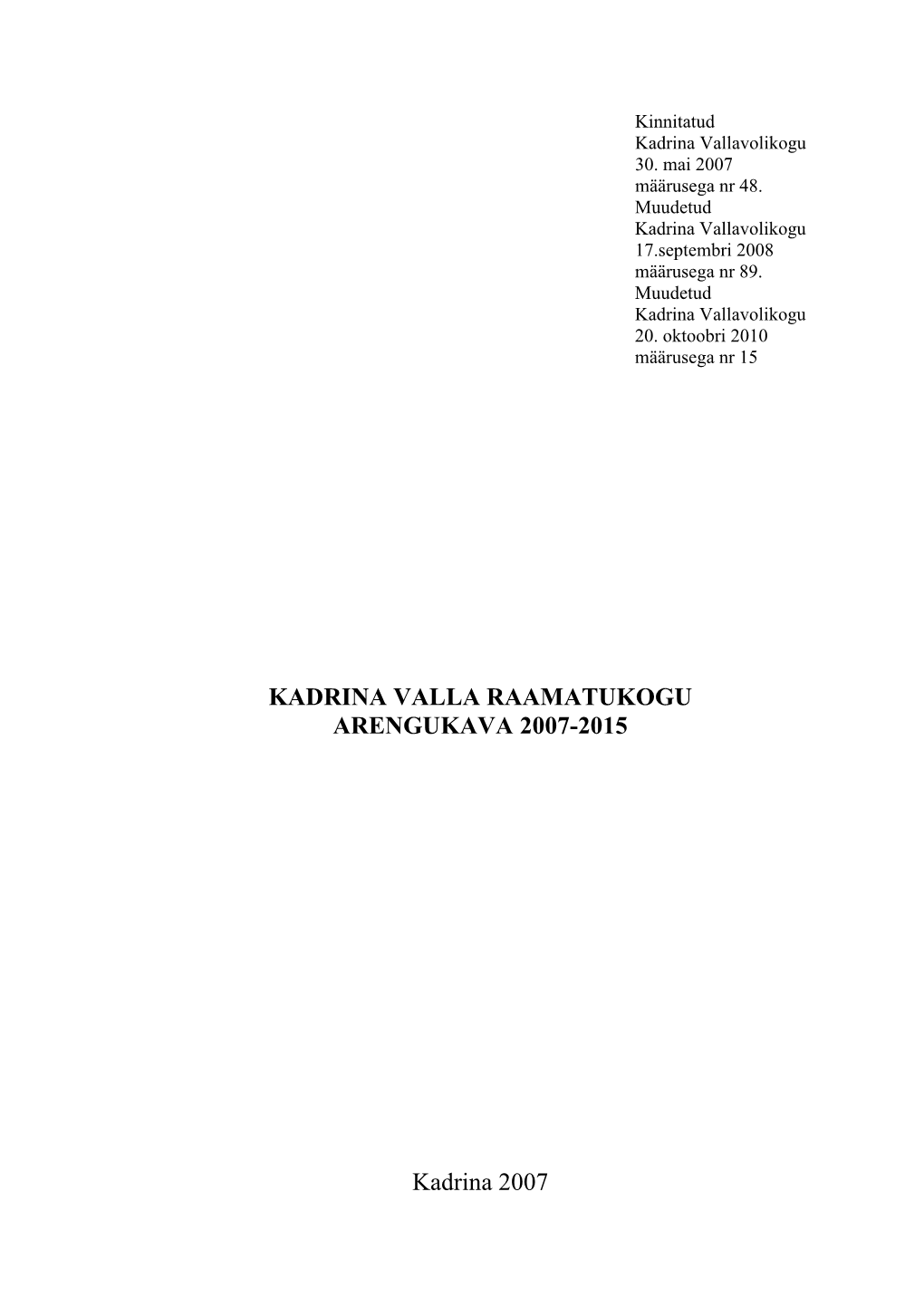 Kadrina Valla Raamatukogu Arengukava 2007-2015