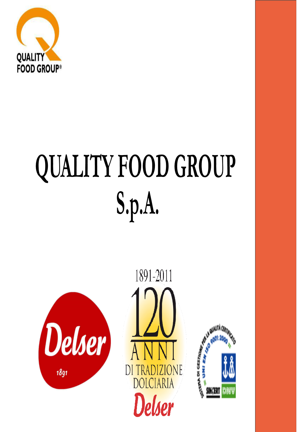QUALITY FOOD GROUP S.P.A. the History