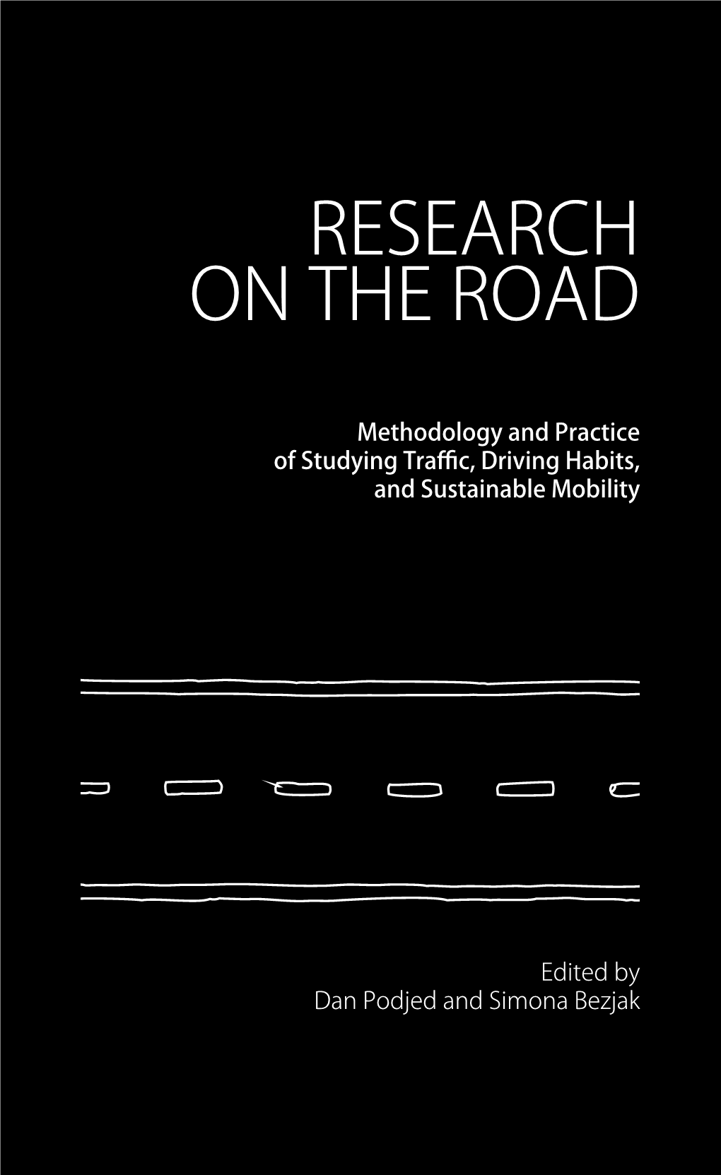 RESEARCH on the ROAD of Studying Traffic, Driving Habits, of Driving, Traffic, and Mobility