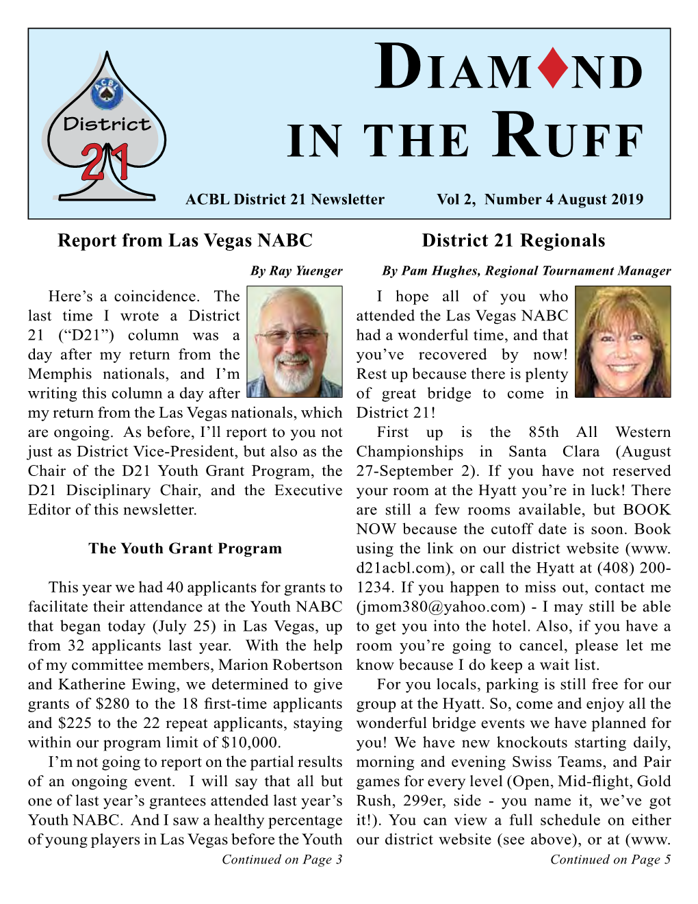 August 2019 ♠Report from Las Vegas NABC District 21 Regionals by Ray Yuenger by Pam Hughes, Regional Tournament Manager Here’S a Coincidence