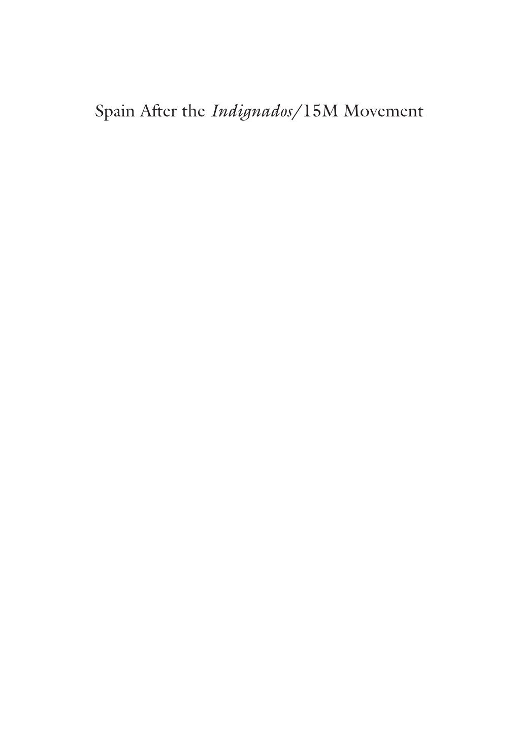Spain After the Indignados/15M Movement Óscar Pereira-Zazo • Steven L