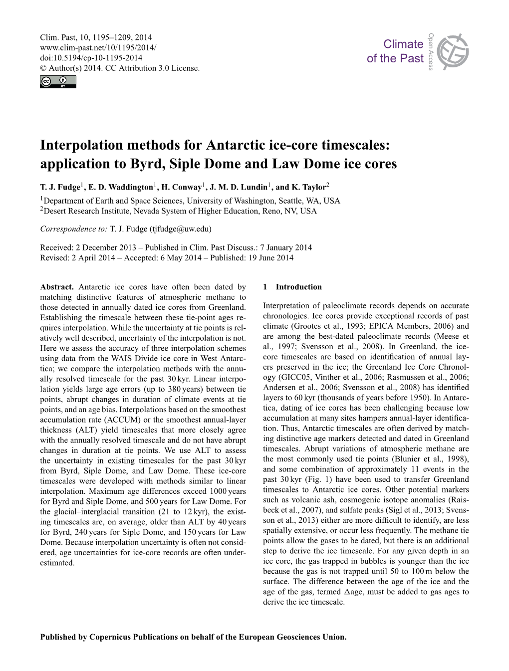 Application to Byrd, Siple Dome and Law Dome Ice Cores