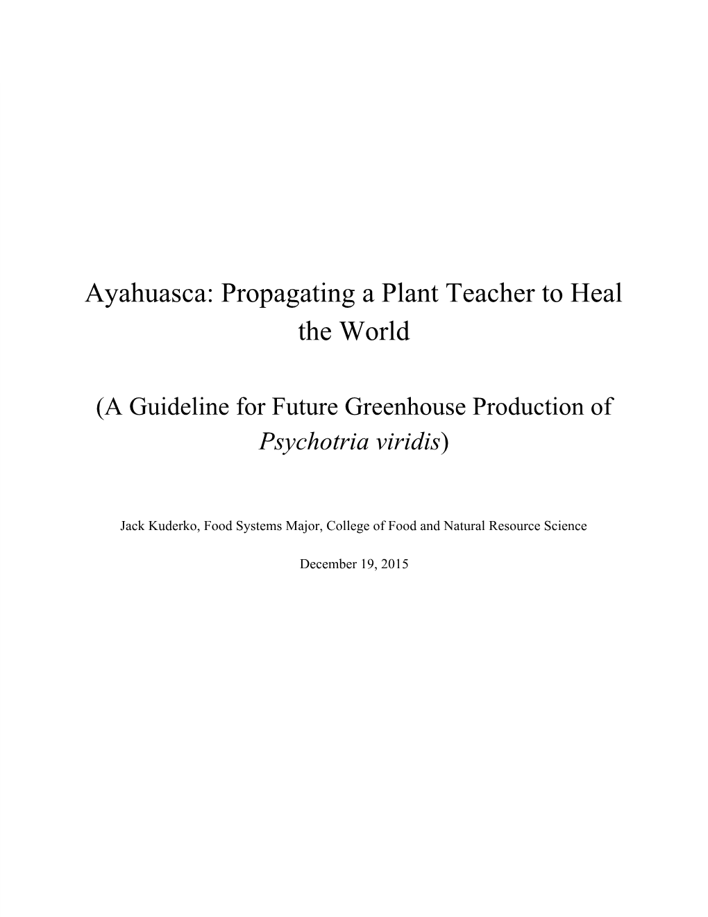 Ayahuasca: Propagating a Plant Teacher to Heal the World