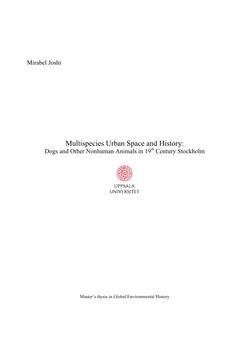 Multispecies Urban Space and History: Dogs and Other Nonhuman Animals in 19Th Century Stockholm