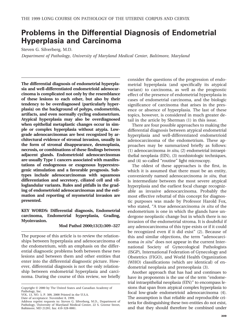 Problems in the Differential Diagnosis of Endometrial Hyperplasia and Carcinoma Steven G