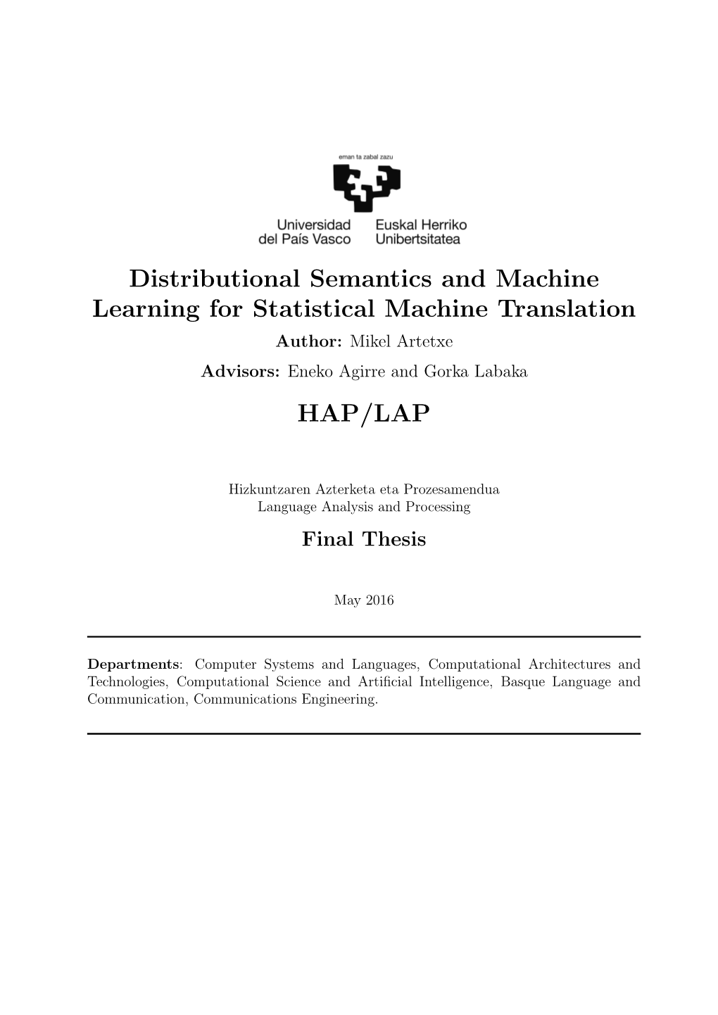 Distributional Semantics and Machine Learning for Statistical Machine Translation HAP/LAP