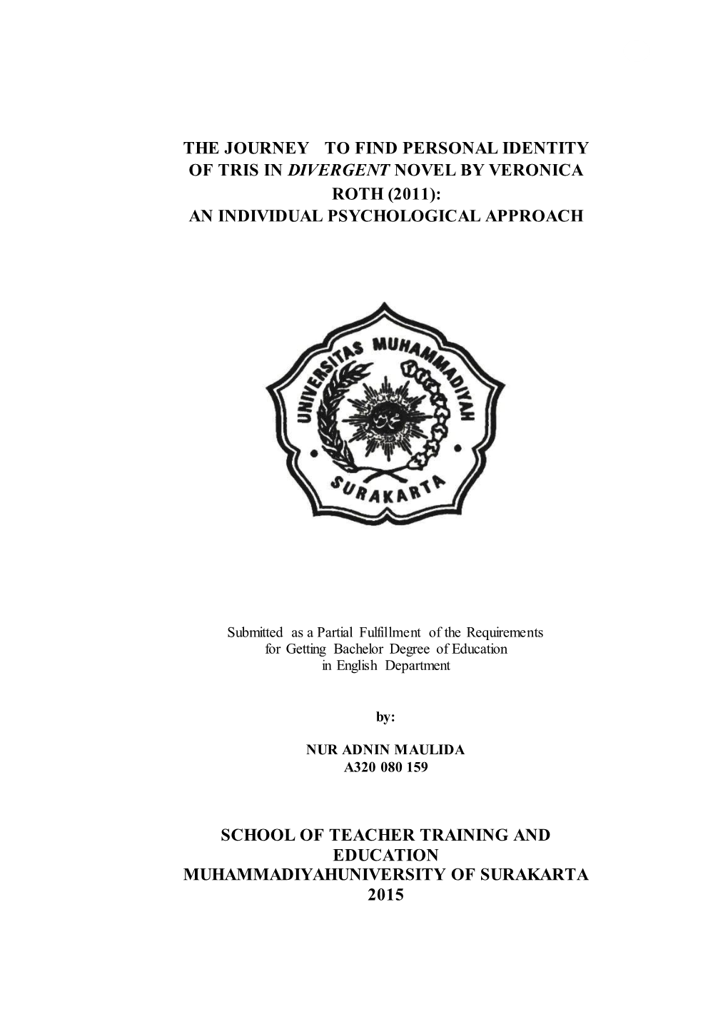 The Journey to Find Personal Identity of Tris in Divergent Novel by Veronica Roth (2011): an Individual Psychological Approach