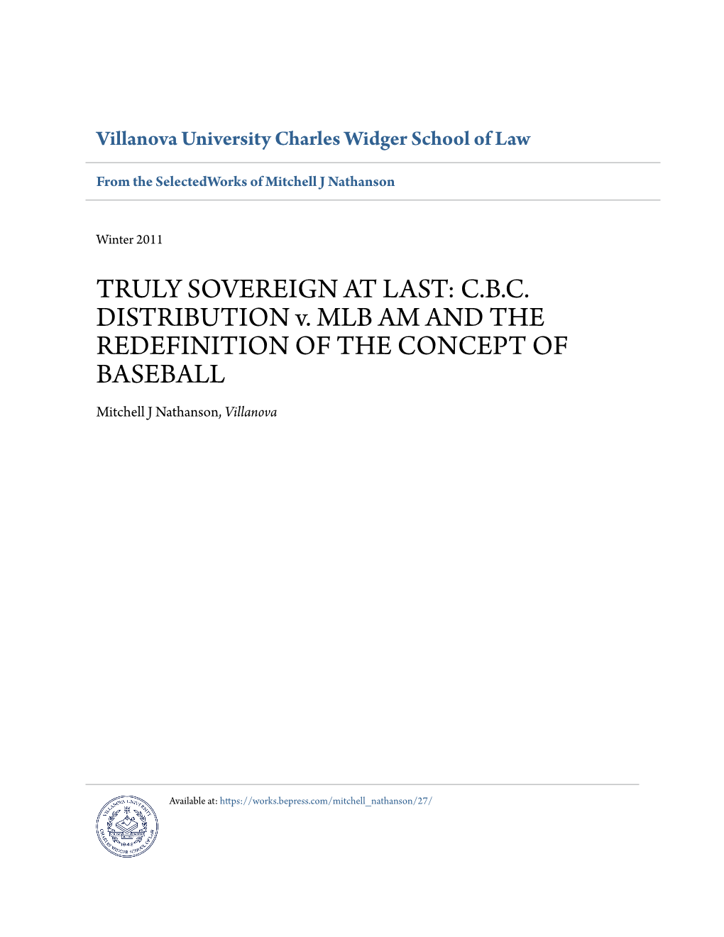 TRULY SOVEREIGN at LAST: C.B.C. DISTRIBUTION V. MLB AM and the REDEFINITION of the CONCEPT of BASEBALL Mitchell J Nathanson, Villanova