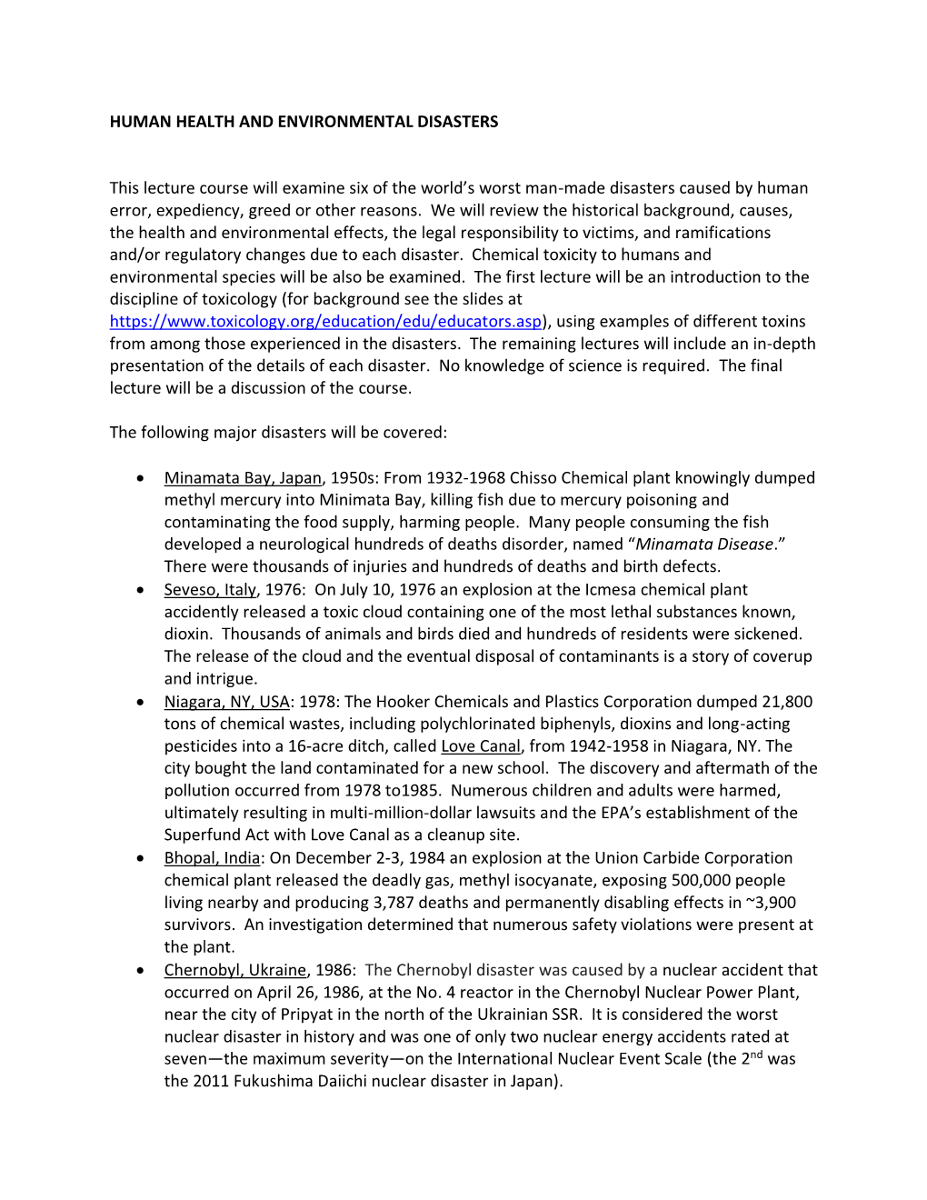 HUMAN HEALTH and ENVIRONMENTAL DISASTERS This Lecture Course Will Examine Six of the World's Worst Man-Made Disasters Caused B