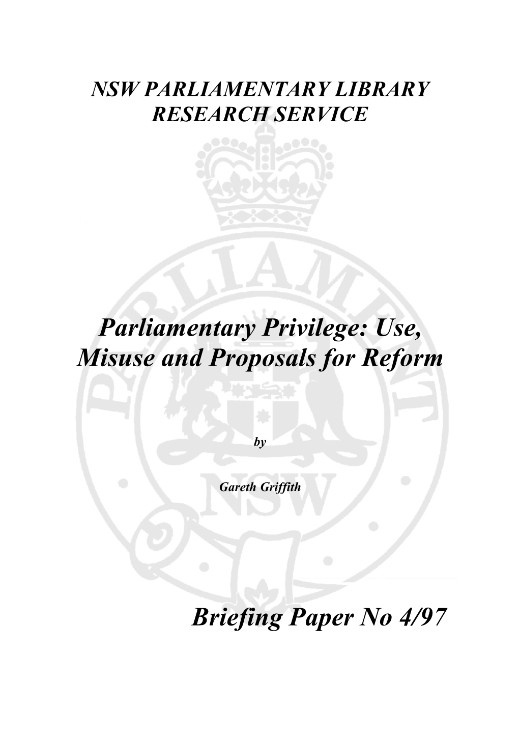Parliamentary Privilege: Use, Misuse and Proposals for Reform