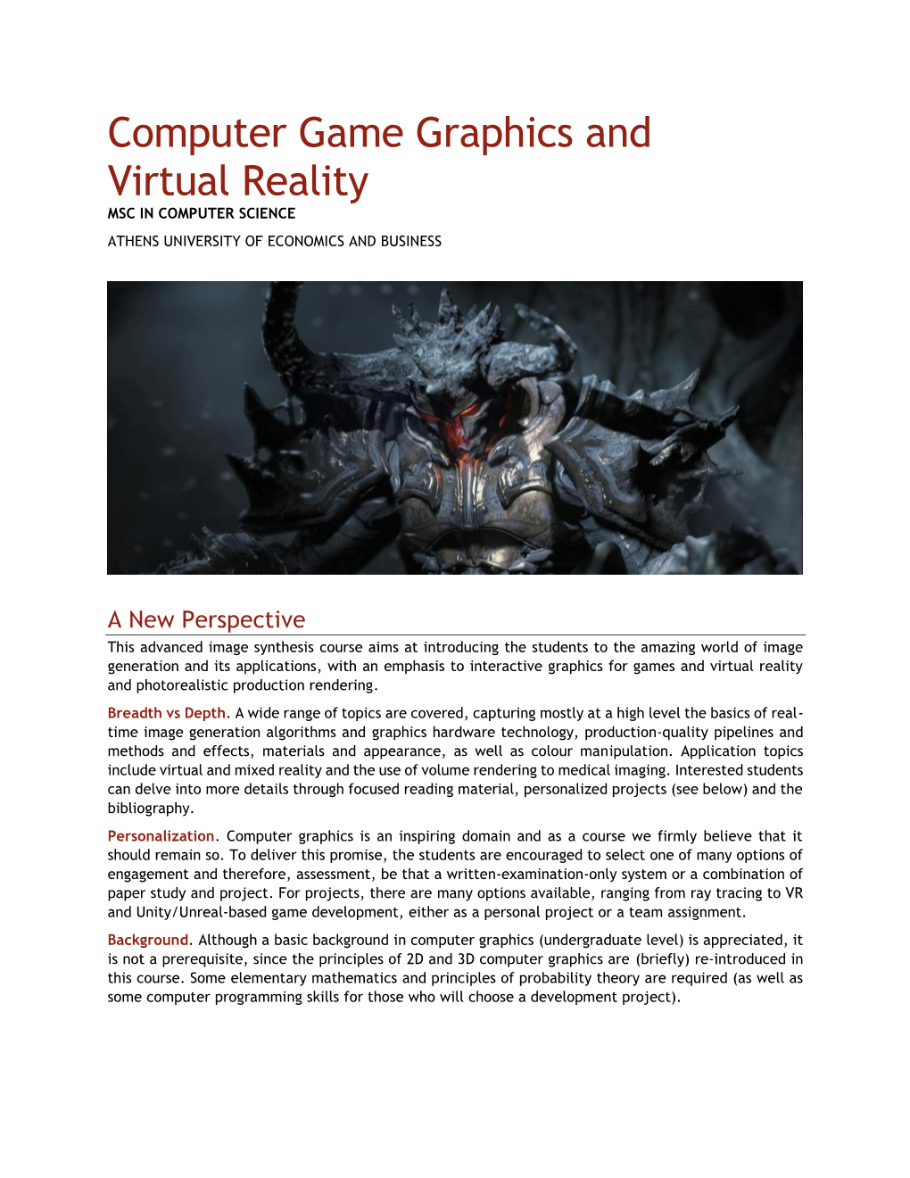 Computer Game Graphics and Virtual Reality MSC in COMPUTER SCIENCE ATHENS UNIVERSITY of ECONOMICS and BUSINESS