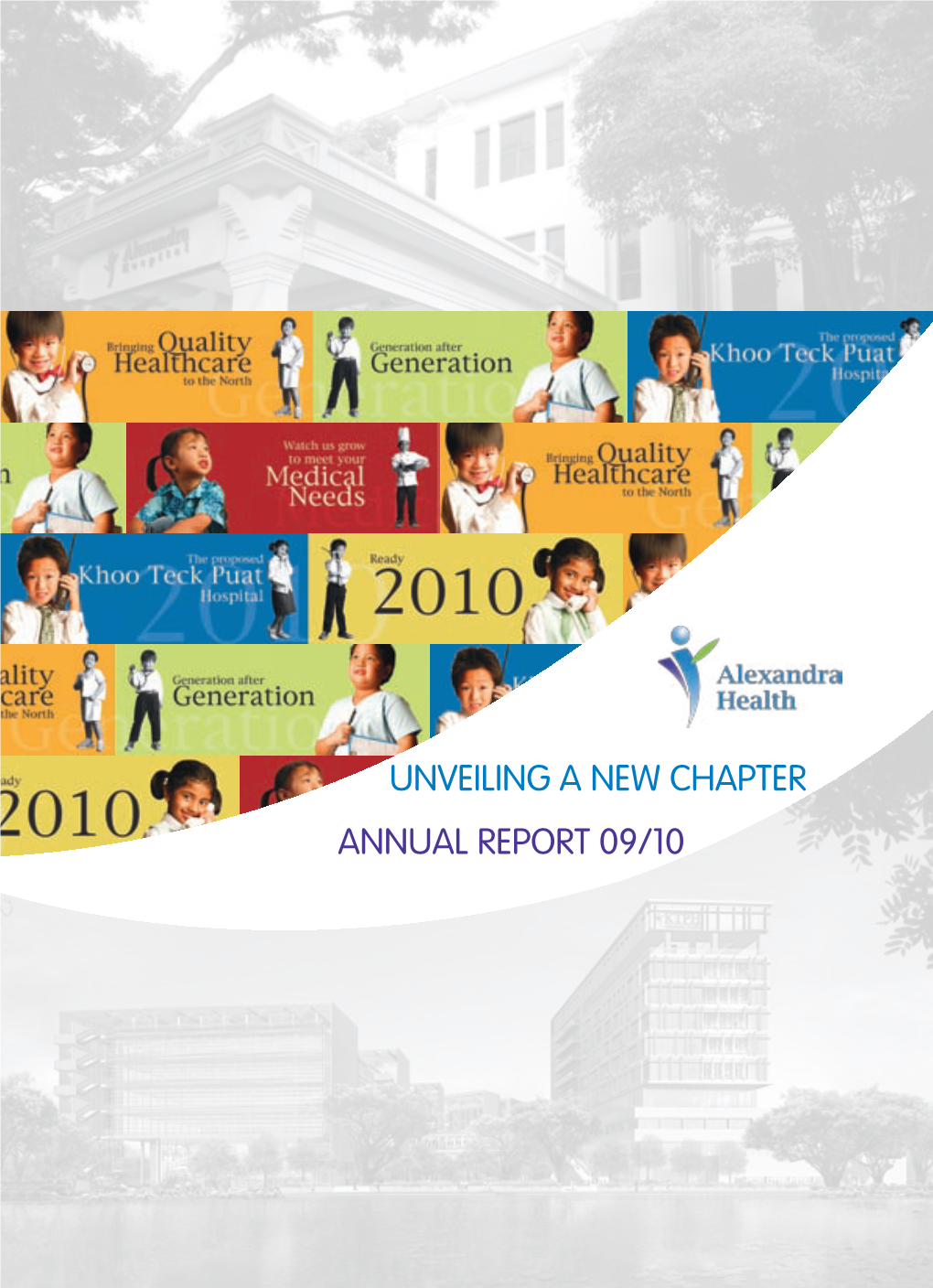 Unveiling a New Chapter Annual Report 09/10 Contents