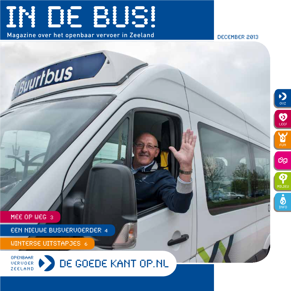 MEE Op Weg 3 Een Nieuwe Busvervoerder 4 Winterse Uitstapjes 6 Voorwoord