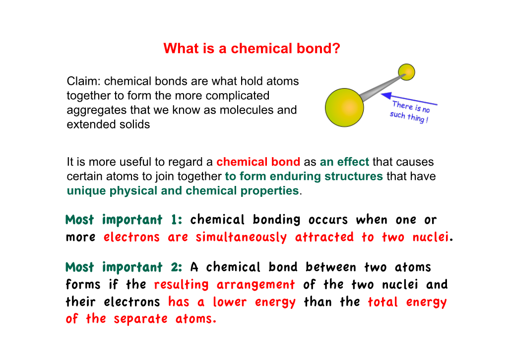 Most Important 1: Chemical Bonding Occurs When One Or More Electrons Are Simultaneously Attracted to Two Nuclei