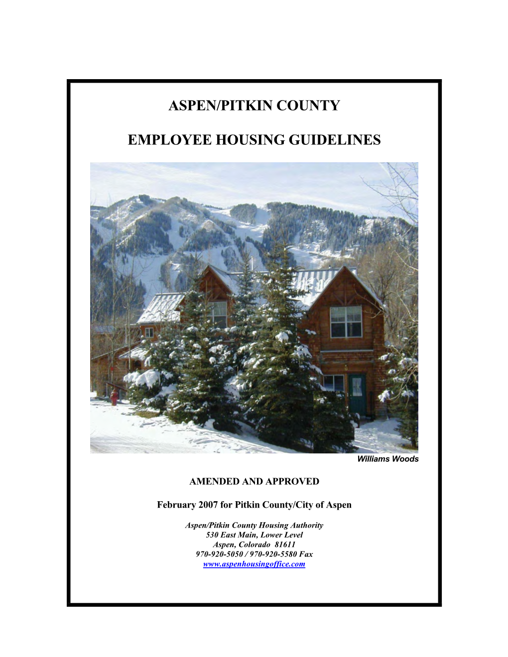 Aspen/Pitkin County Employee Housing Guidelines AMENDED/APPROVED 02/07 Page 1 of 68