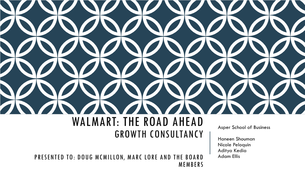 WALMART: the ROAD AHEAD Asper School of Business