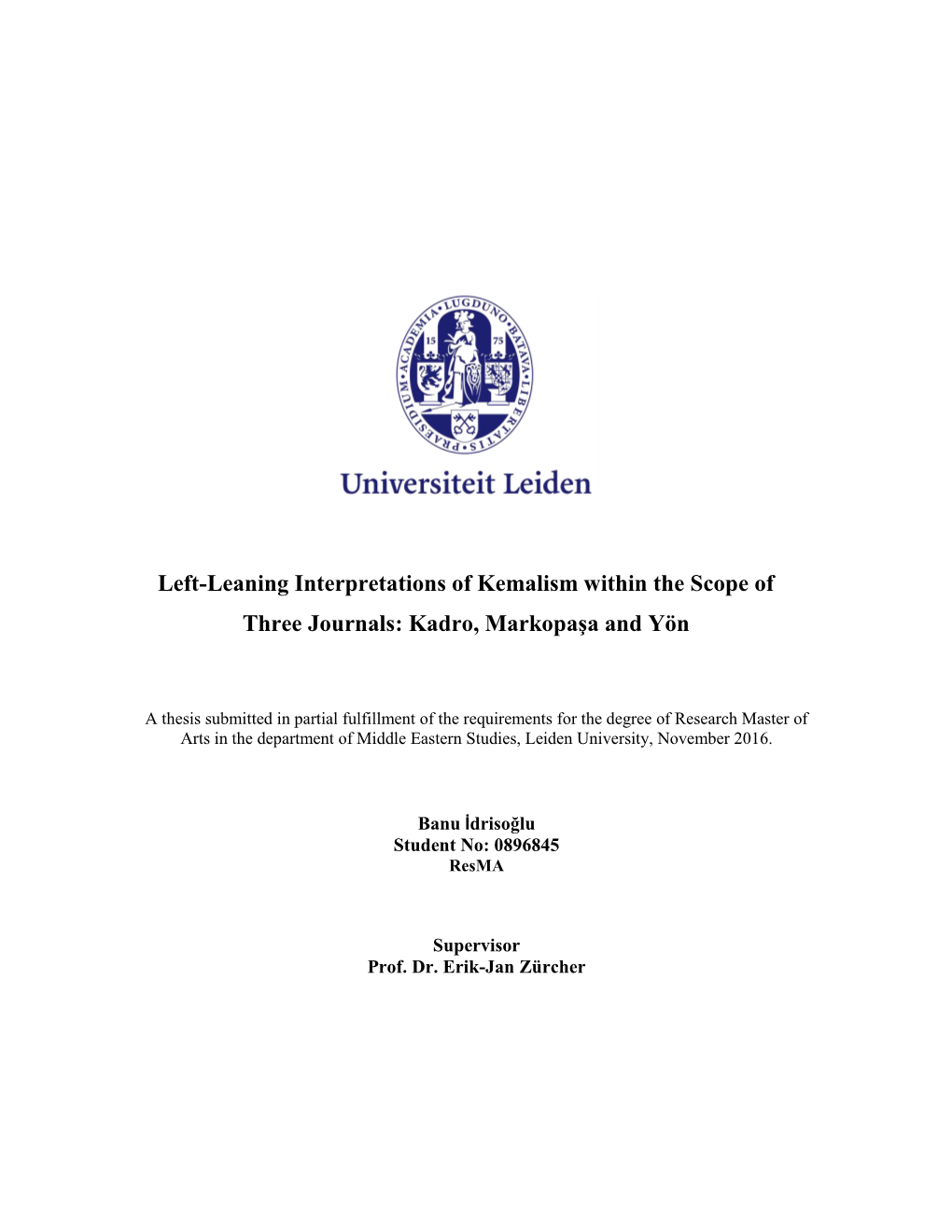 Left-Leaning Interpretations of Kemalism Within the Scope of Three Journals: Kadro, Markopaşa and Yön