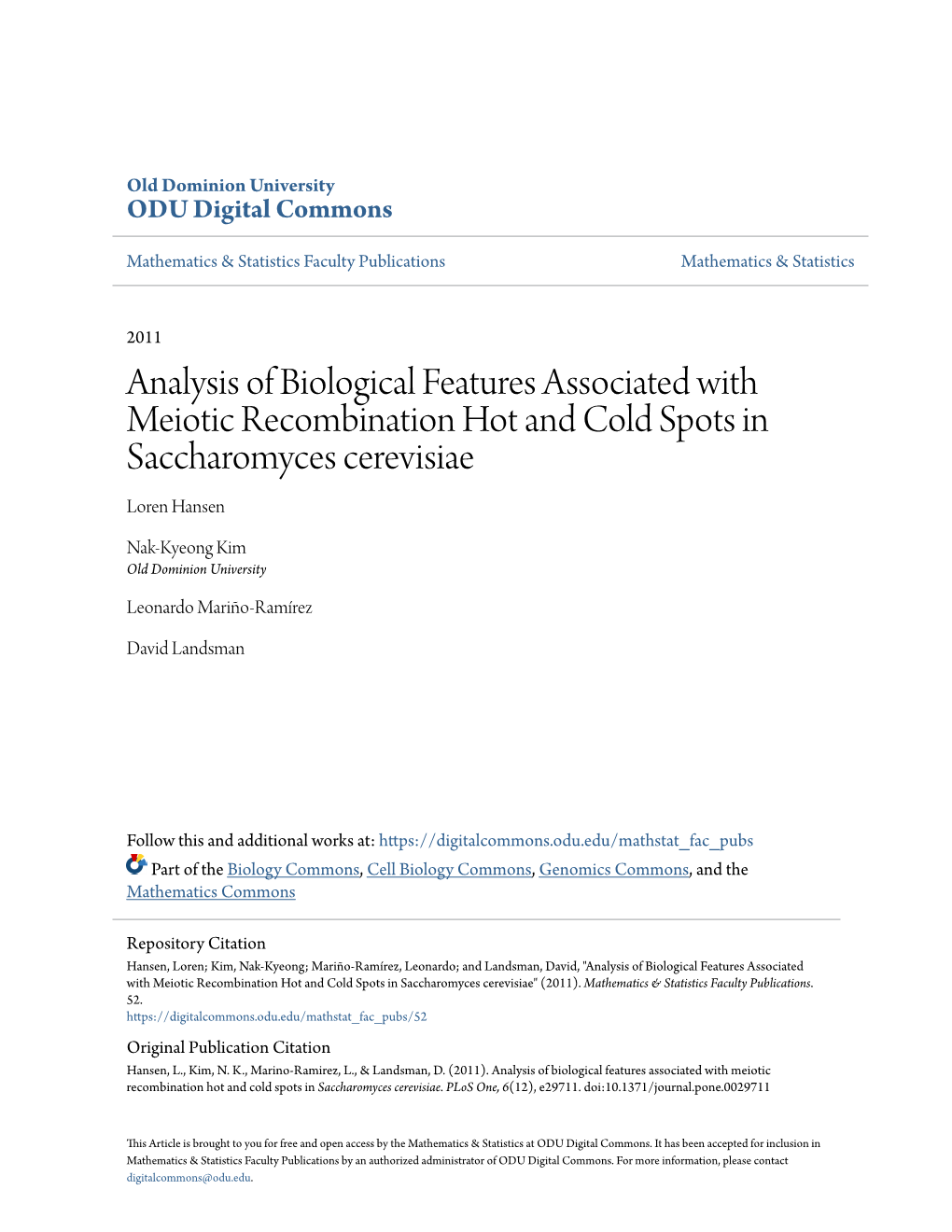 Analysis of Biological Features Associated with Meiotic Recombination Hot and Cold Spots in Saccharomyces Cerevisiae Loren Hansen