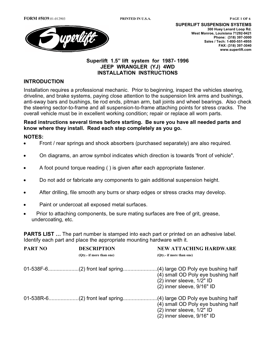 Superlift 1.5” Lift System for 1987- 1996 JEEP WRANGLER (YJ) 4WD INSTALLATION INSTRUCTIONS INTRODUCTION Installation Requires a Professional Mechanic