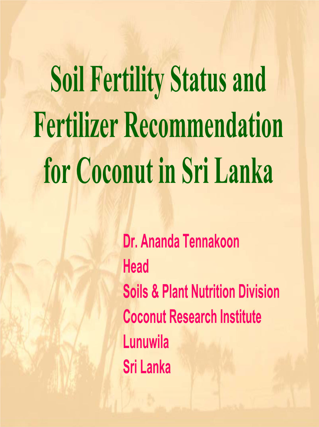 Soil Fertility Status and Fertilizer Recommendation for Coconut in Sri Lanka