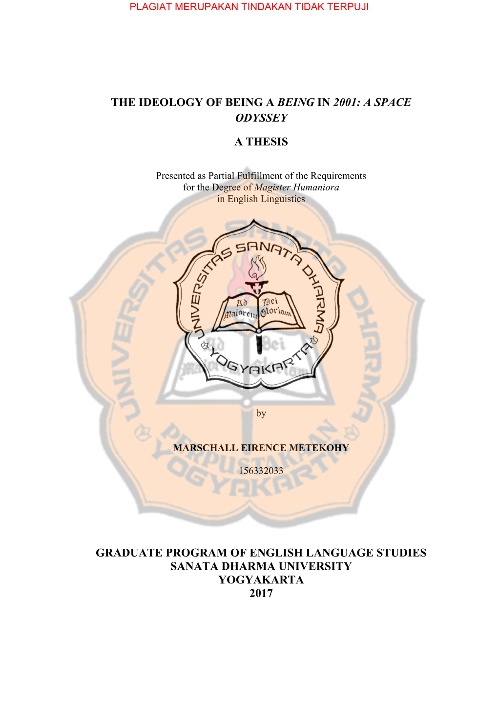 The Ideology of Being a Being in 2001: a Space Odyssey a Thesis Graduate Program of English Language Studies Sanata Dharma Unive