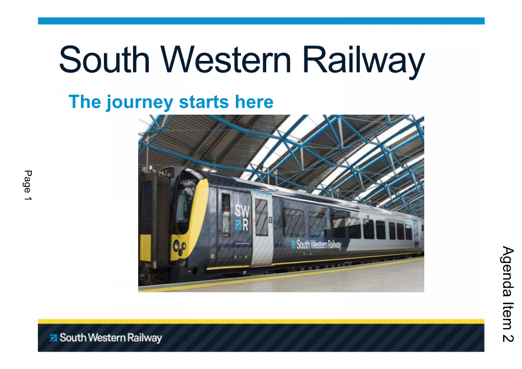 South Western Railway the Journey Starts Here Page 1 Page Agenda Item 2 Firstgroup Is a Leading Surface Transport Group