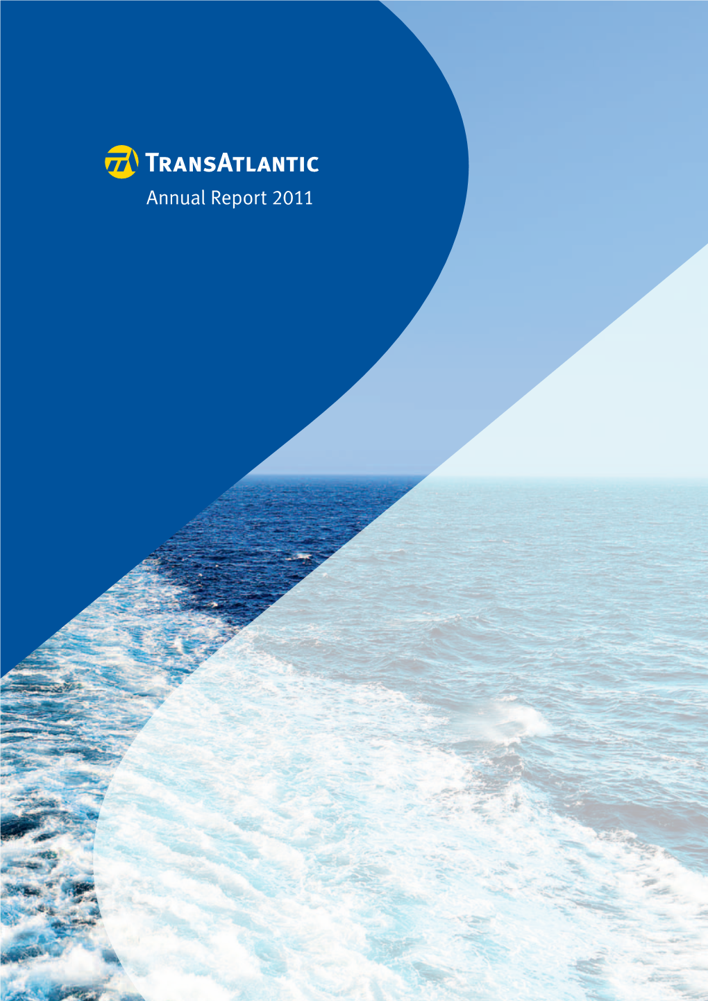 Annual Report 2011 Report Annual Transatlantic