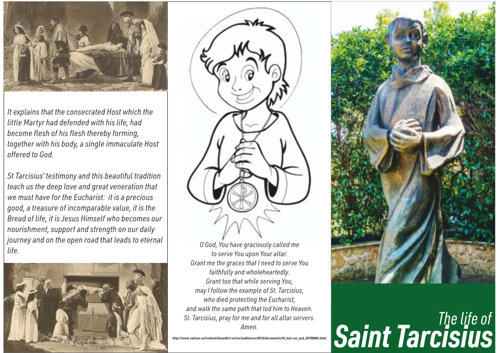 Saint Tarcisius This Boy Seemed Too Young for Such a Demanding Service! “My Youth”, Tarcisius Said, “Will Be the Best Shield for the Eucharist”