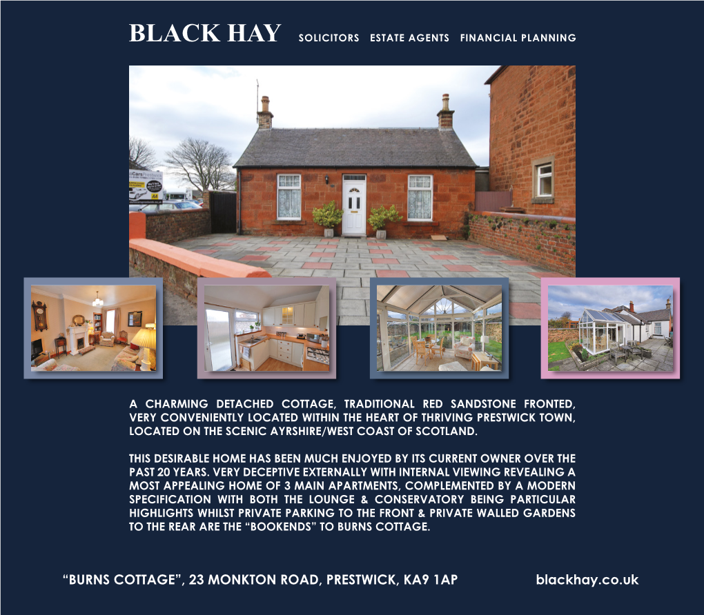 “BURNS COTTAGE”, 23 MONKTON ROAD, PRESTWICK, KA9 1AP Blackhay.Co.Uk “ BURNS COTTAGE ” - a Most Desirable Situated to the Rear