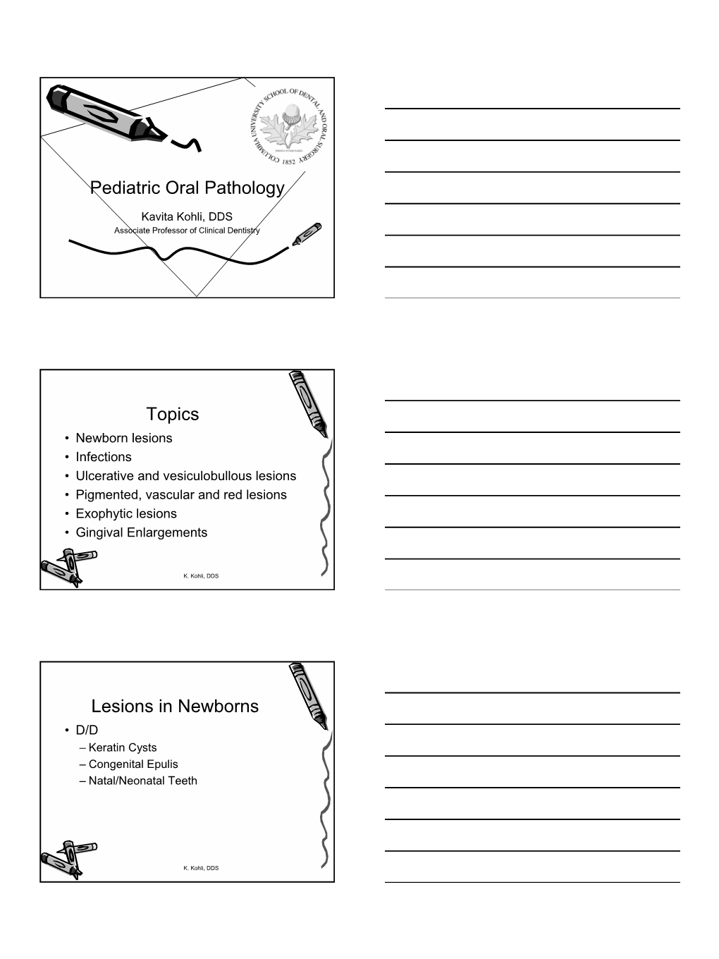 Pediatric Oral Pathology Topics Lesions in Newborns