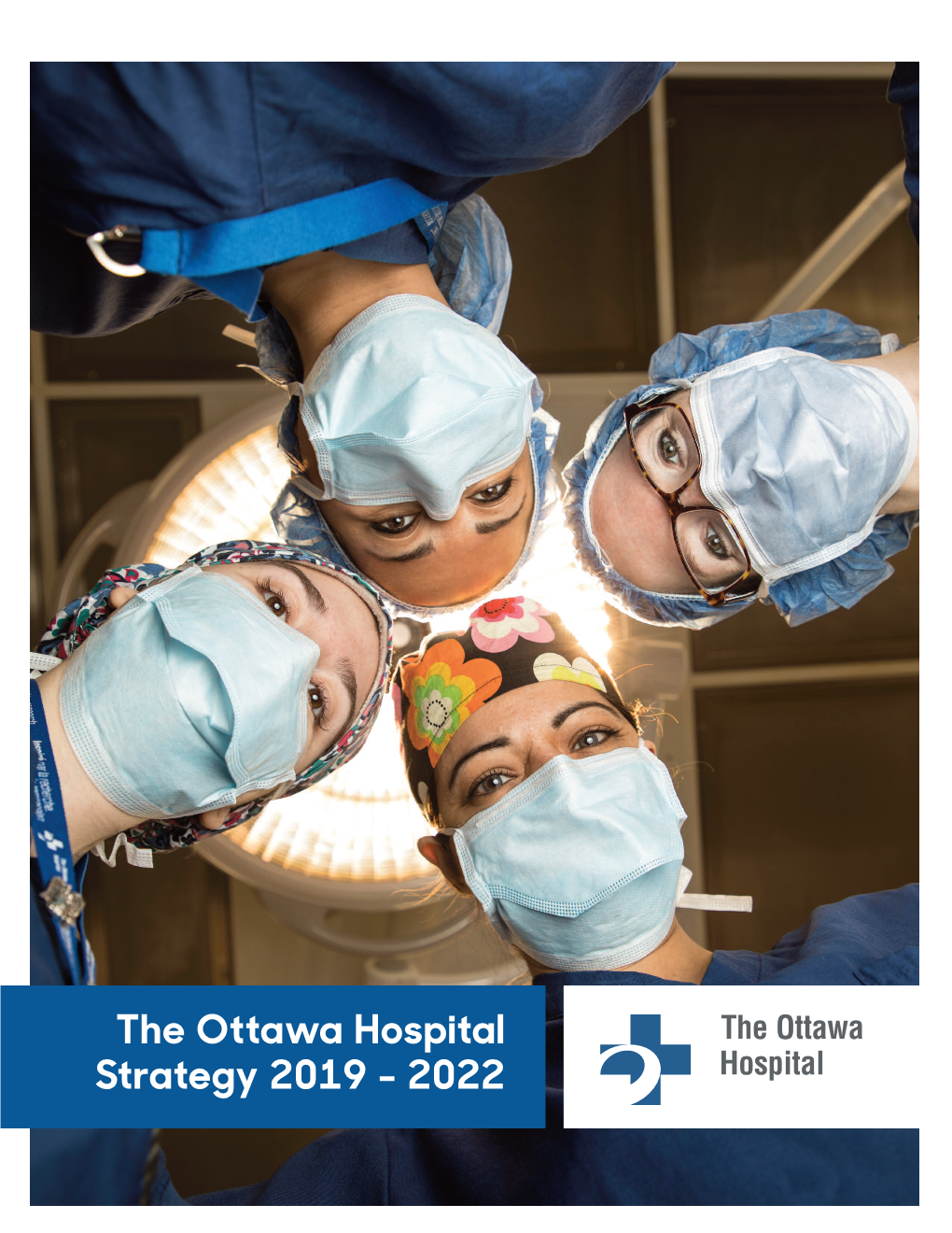 The Ottawa Hospital Strategy 2019 - 2022 the Ottawa Hospital Strategy 2019 - 2022
