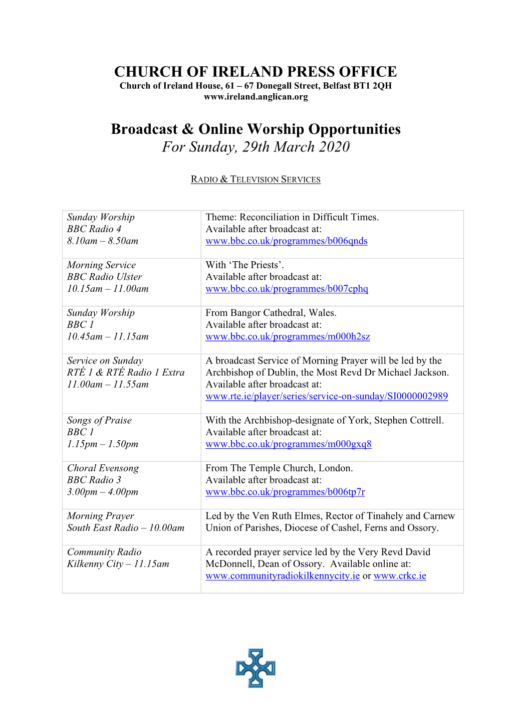 CHURCH of IRELAND PRESS OFFICE Broadcast & Online Worship Opportunities for Sunday, 29Th March 2020